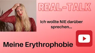 Real Talk: Meine Angst vor dem Erröten und was der Grund für diesen Kanal ist / Erythrophobie