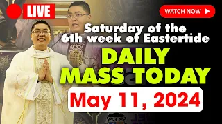 LIVE: DAILY MASS TODAY - 4:00 am Saturday MAY 11, 2024 || Saturday of the 6th week of Eastertide