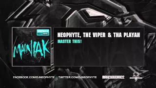 Neophyte, The Viper & Tha Playah - Master This!