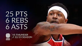 Bradley Beal 25 pts 6 rebs 6 asts vs Thunder 22/23 season