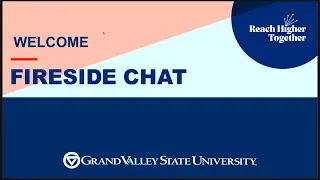 GVSU Fireside Chat Series: Designing Education for the Future