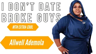 I DON’T DATE BROKE GUYS (Allwell Ademola) tells Rotimi Salami
