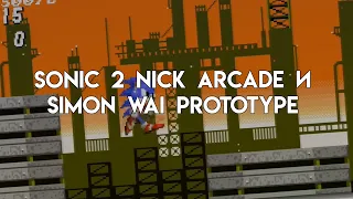 Sonic 2 Nick Arcade и Simon wai prototype - (Полный обзор [FEAT Zadrotix])