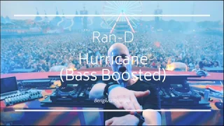 Ran-D - Hurricane (Bass Boosted)