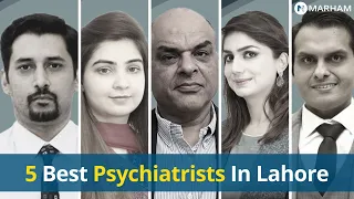 5 Best Psychiatrists In Lahore | Mental Health Awareness | How To Treat Psychological Problems