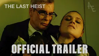 The Last Heist Official Trailer