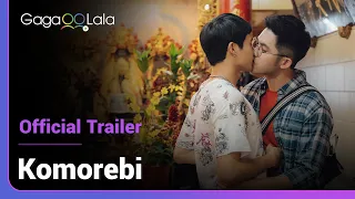 Komorebi | Official Trailer | Every love story deserves a blessing. It happens to be my son and him.