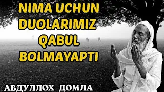 Абдуллох домла - Nima uchun duolar qabul bolmaydi