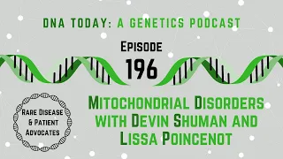 Mitochondrial Disorders with Devin Shuman and Lissa Poincenot