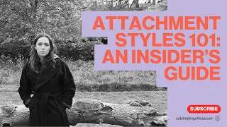 Attachment styles: What they are, how to use them & a health warning...