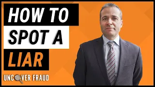 Detecting A Lie - 10 Ways To Spot A Liar | Uncover Fraud