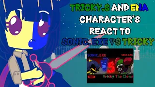 Tricky's And Ena Character's React To Sonic.exe Vs Tricky (Gacha Club)