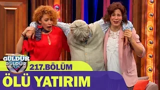 Güldür Güldür Show 217.Bölüm - Ölü Yatırım