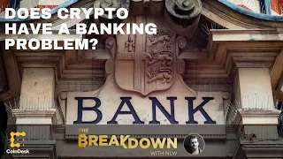 Does Crypto Have a Banking Problem?