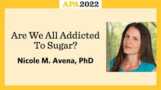 Are We All Addicted to Sugar with Nicole Avena, PhD