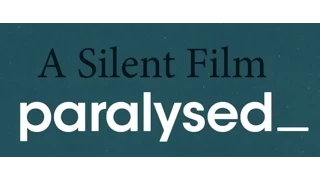 A Silent Film - Paralysed Lyric Video