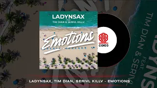 Ladynsax feat. Tim Dian & SERIVL KILLV - Emotions (2022)