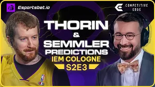 Thorin & Semmler Reveal BANGER IEM Cologne Predictions | Competitive Edge: CS:GO - S2E3