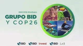 COP26 and the Climate Opportunity for LAC: Unlocking Finance and Nature-Based Solutions