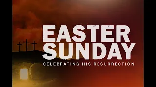 Easter Sunday Special Service (Sunday 12th April 2020)