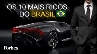 Os 10 Homens Mais Ricos do Brasil 2021 #Forbes