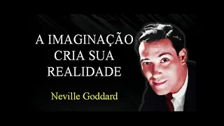 Neville Goddard  A Imaginação Cria Sua Realidade  #nevillegoddard #riqueza #abundancia #comofazer