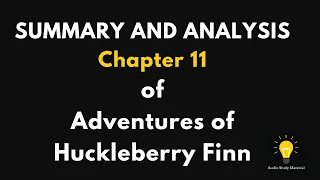 SUMMARY AND ANALYSIS Chapter 11 of Adventures of Huckleberry Finn