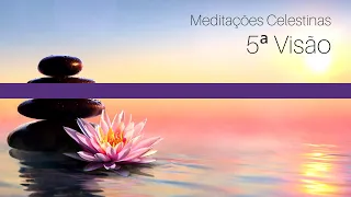 Meditações Celestinas - 5ª Visão de A Profecia Celestina