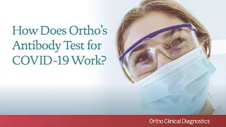 How Ortho's COVID-19 Antibody Tests Work