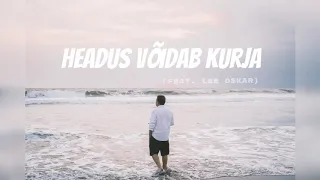 Karl Madis - Headus Võidab Kurja (feat. Lee Oskar)