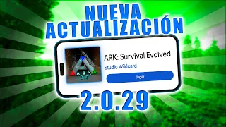 😲TODO lo IMPORTANTE y NUEVO de la VERSION 2.0.29 de ARK Mobile