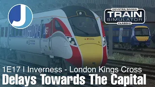 1E17 | 09:40 Inverness - London Kings Cross | Train Simulator Classic | Class 800