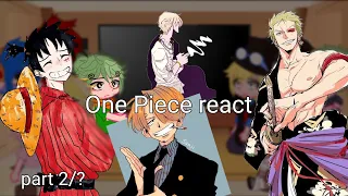 || Vinsmoke family react to strawhats and..(+asl,zoro,mira)|| part 2/? || MY AU || by: Kriss