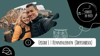 Episode 1 - Sorbisch Unterwegs | Kennenlernen (Obersorbisch)