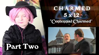 Charmed 5x12 "Centennial Charmed" Reaction (Part 2)