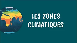 LES ZONES CLIMATIQUES