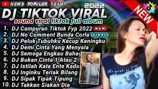 DJ TIKTOK TERBARU 2022 - DJ NO COMMENT REMIX LAGU KEBANGSAAN LIVE BUNDA CORLA VIRAL 2022 FULL ALBUM