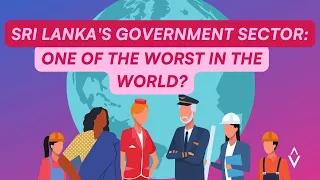 Sri Lanka's Government Sector | Advocata Institute