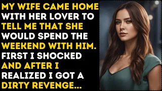 Karma Revenge : Cheating Wife Came Home With AP To Tell She Spend Weekend With Her. Cheating Story