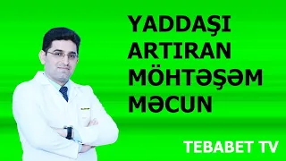 Yaddaşı Artıran Möhtəşəm Məcun