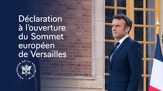 Déclaration du Président Emmanuel Macron à l’ouverture du Sommet européen de Versailles.