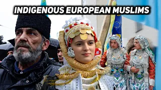8 Native European Muslim Ethnic Groups that still exist