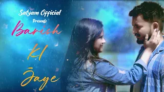 Baarish Ki Jaaye | B Praak Ft Nawazuddin Siddiqui & Sunanda Sharma | Jaani | SATYAM OFFICIAL