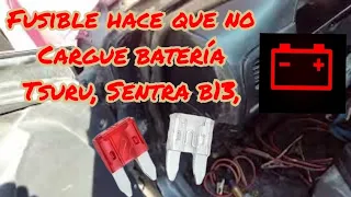 Un fusible hace que no cargue la batería,tsuru,B13