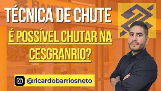 TÉCNICA DE CHUTE - CESGRANRIO - É POSSÍVEL?