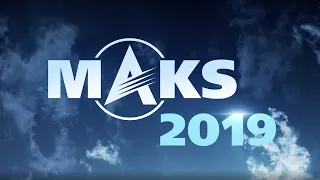 MAKS-2019. SUMMARY