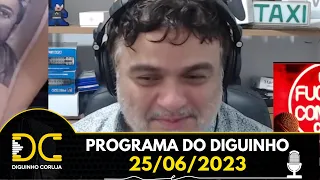 Programa do Diguinho - 25/06/2023