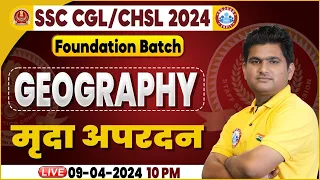 SSC CGL & CHSL, SSC CHSL Geography, मृदा अपरदन, Foundation Batch Geography Class by Vinay Sir