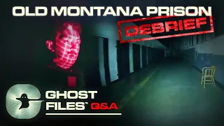 We Investigated The Old Montana Prison • Ghost Files Debrief