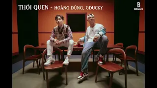 Thói Quen Beat Có Rap Tone Nam  - HOÀNG DŨNG, GDUCKY